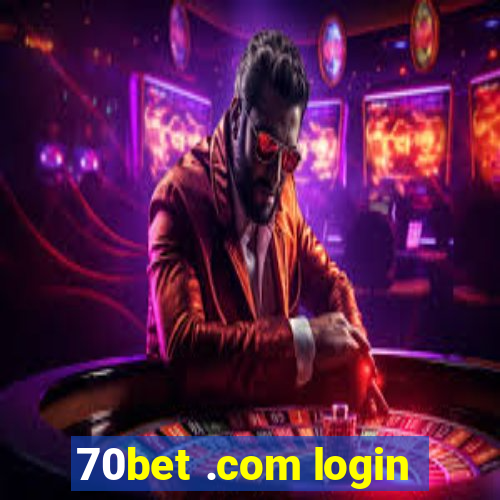 70bet .com login